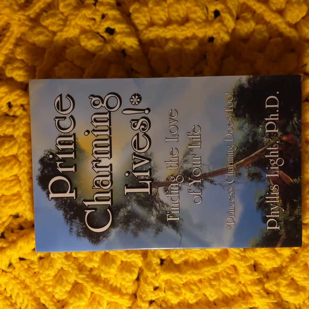 Prince Charming Lives!: Finding the Love of Your Life Paperback by Phyll…